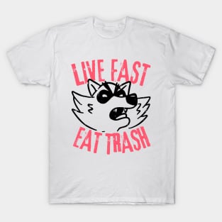 Live Fast Eat Trash T-Shirt